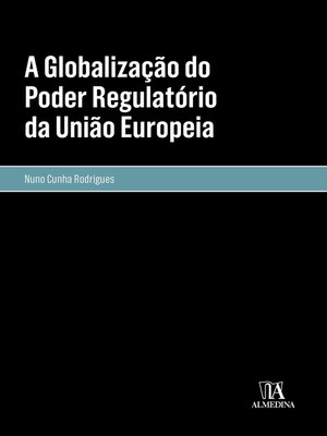 cover image of A Globalização do Poder Regulatório da União Europeia